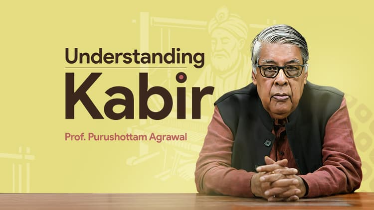 Understanding Kabir: Life, Poetry and Philosophy